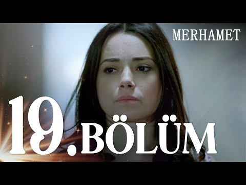 Merhamet 19. Bölüm - Full Bölüm