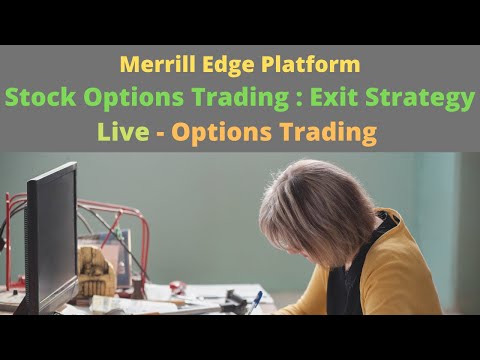 Merrill Edge Options Trading: Merrill Edge Trading Platform - Stock Option Trading Exit Strategies
