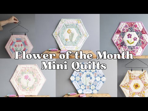 Flower of the Month EPP Mini Quilts Round up- EPP, Appliqué and embroidery mini quilts