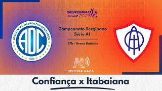 CONFIANÇA X ITABAIANA - SERGIPÃO 2026 #aovivo