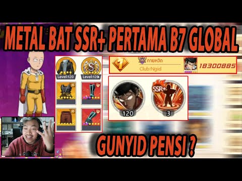 🔥🔥GUNYID!! MAXIMALKAN METAL BAT SSR+ DAN PENSI ? - ONE PUNCH MAN:The Strongest