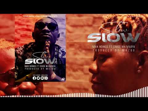 MAN NGINGO FT CRISS WA MARYA_SLOW SLOW