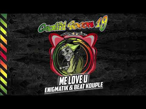 Enigmatik & Beat Kouple - Me Love U (Raggatek)