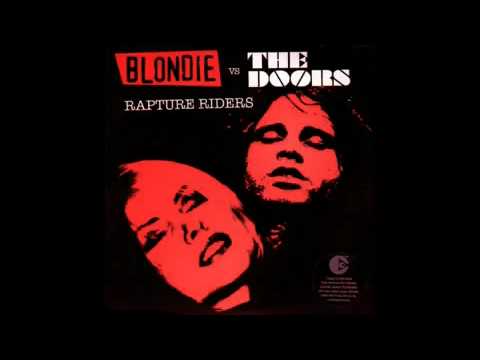 Blondie Vs The Doors - Rapture Riders