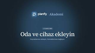 Oda ve Cihaz Yönetimi (Kaynaklar) | Planfly Akademi