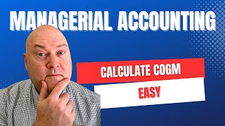 COGM Calculation Breakdown | Direct Materials, Labor & Overhead