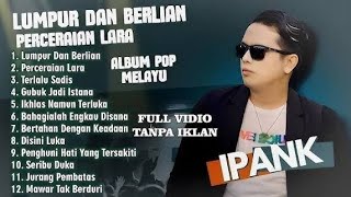Download lagu IPANK FUL ALBUM TERBARU 2026 mp3