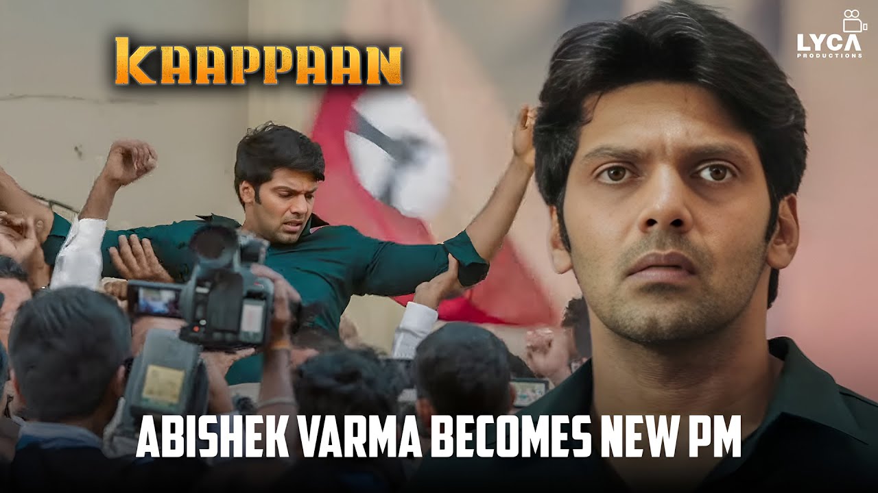Kaappaan | Abishek Varma Is Chosen as the Next Prime Minister | Suriya | Sayyeshaa | Arya | Mohanlal