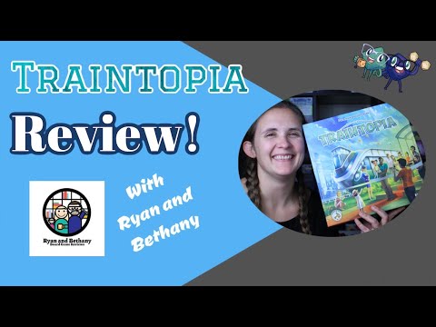 Ryan and Bethany review Traintopia!