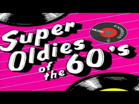 Greatest Hits Of The 60's - Super Oldies Of The 60's - Best Of 60s Songs Oldies but Goodies