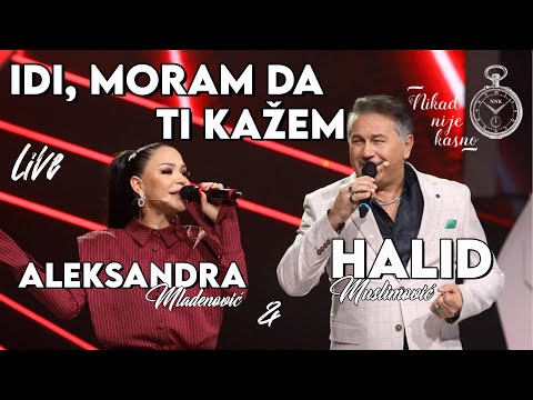HALID MUSLIMOVIĆ I ALEKSANDRA MLADENOVIĆ - IDI, MORAM DA TI KAŽEM - LIVE - ( NNK 2025 ) HD