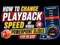 How To Change Playback Speed Of Video In PowerPoint Slides