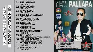 Download lagu New Pallapa Best Banyuwangi Demy Full Album mp3
