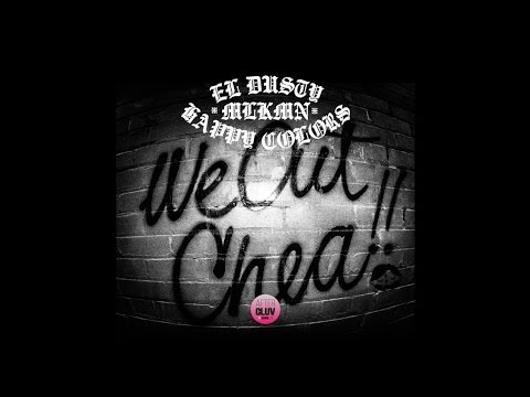 El Dusty, MLKMN & Happy Colors - WE OUT CHEA! (Official Music Video)