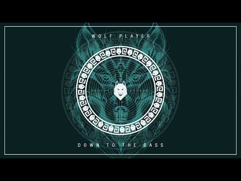 Wolf Player - Down To The Bass
