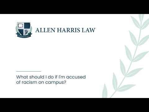 What should I do if I'm accused of racism on campus?