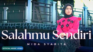 Download lagu Mida Syarita - Salahmu Sendiri mp3
