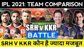 IPL 2021 - SUNRISERS HYDERABAD VS KOLKATA KNIGHT RIDERS Comparison | SRH Vs KKR Squad IPL 2021