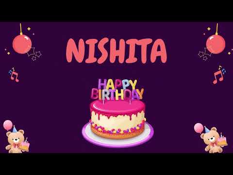 Happy Birthday Nishita 🎂 - Special Birthday song for Nishita (4K)