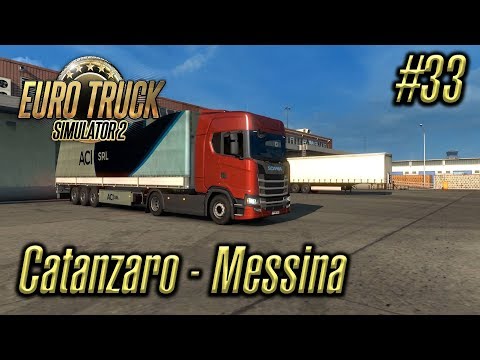Euro Truck Simulator 2 | Episode #33 | Catanzaro - Messina
