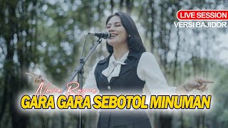 Download lagu GARA GARA SEBOTOL MINUMAN - NOVIA ROZMA [[ LIVE COVER ]] mp3
