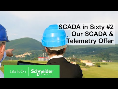 SCADA in Sixty #2 - Our SCADA and Telemetry Offer | Schneider Electric