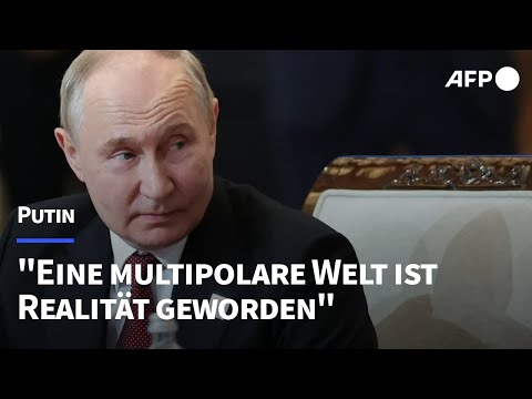 Putin: "Eine multipolare Welt ist Realität geworden" | AFP