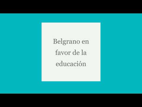 Educación en la colonia y los aportes de Belgrano.