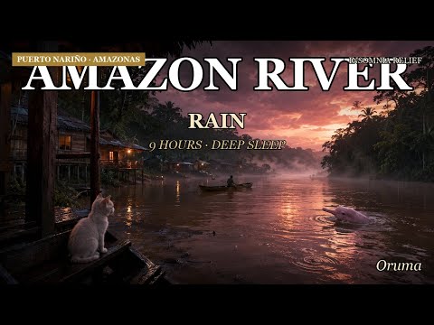Lluvia para Dormir en el Río Amazonas · Puerto Nariño, Amazonas, Colombia | 9 Horas