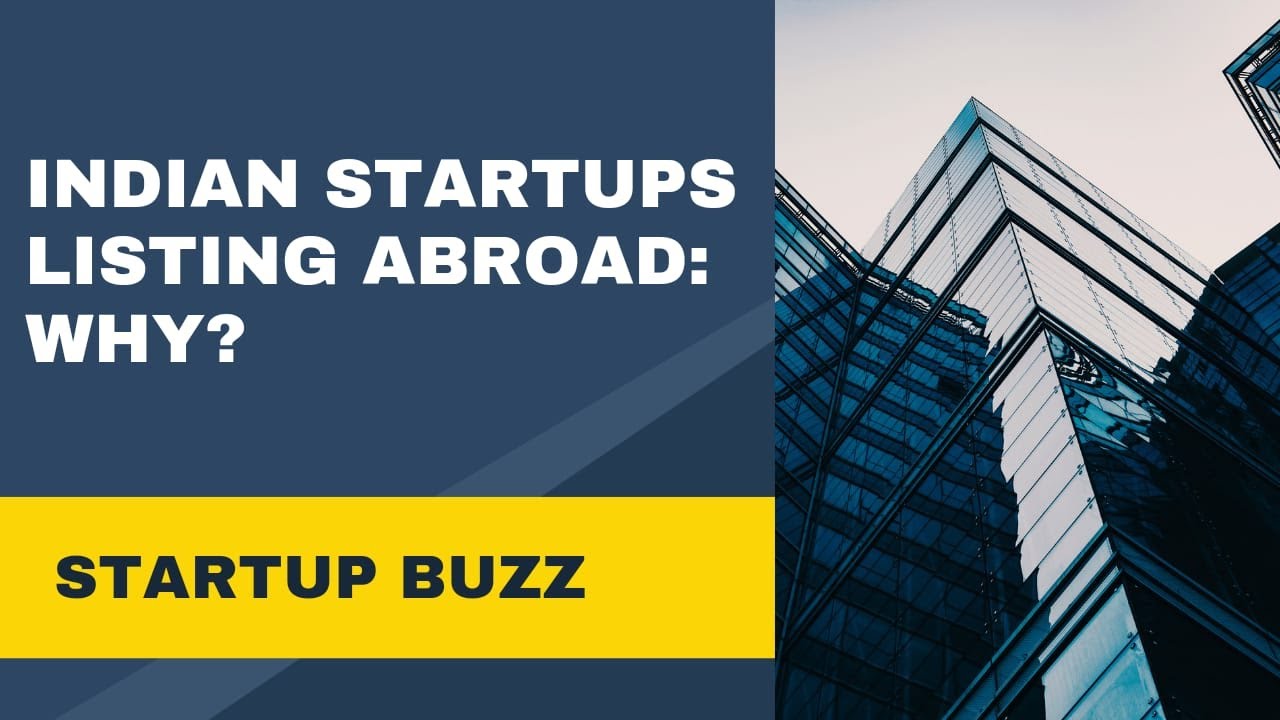 Indian Startups Listing Abroad: Why? | Startup Buzz | Hindustan Times
