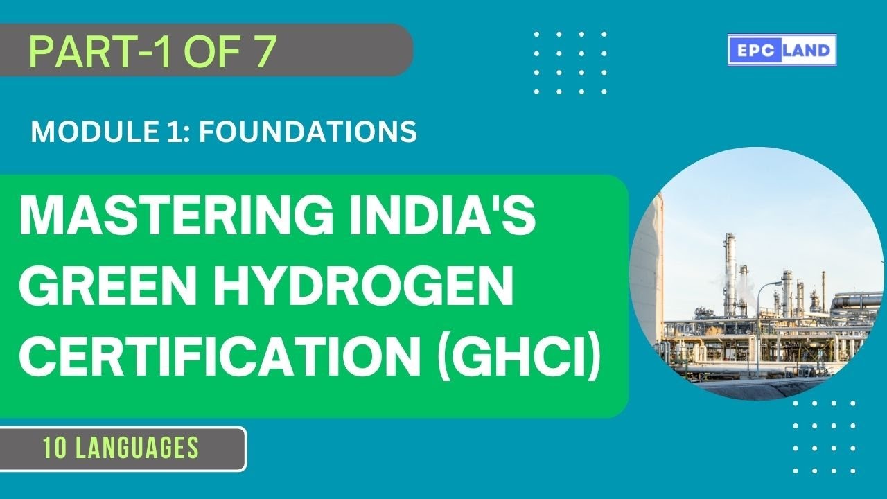 India's Green Hydrogen Certification (GHCI) Explained | NGHM 2024 | Module 1: Foundations