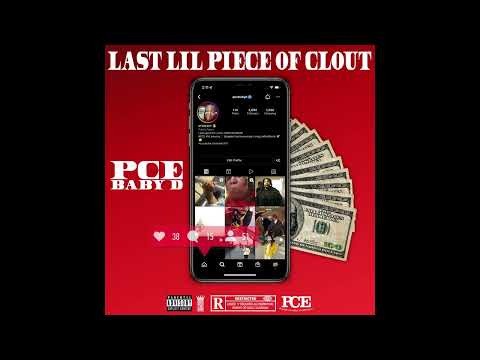 PCE BABY D - LAST LIL PIECE OF CLOUT (OFFICIAL AUDIO)