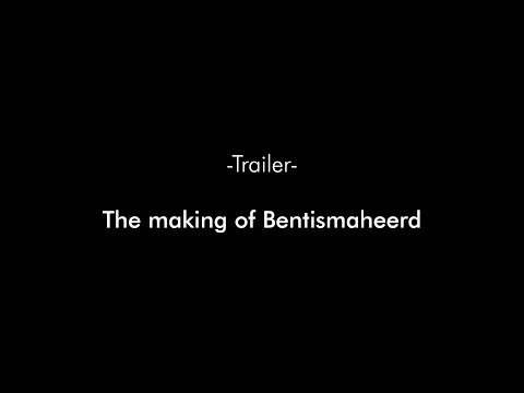 Trailer | The making of Bentismaheerd