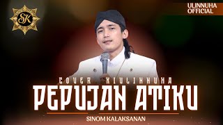 Download lagu PEPUJAN ATIKU VERSI KI ULIN - Sinom Kalaksanan mp3 Download lagu PEPUJAN ATIKU VERSI KI ULIN - Sinom Kalaksanan mp3