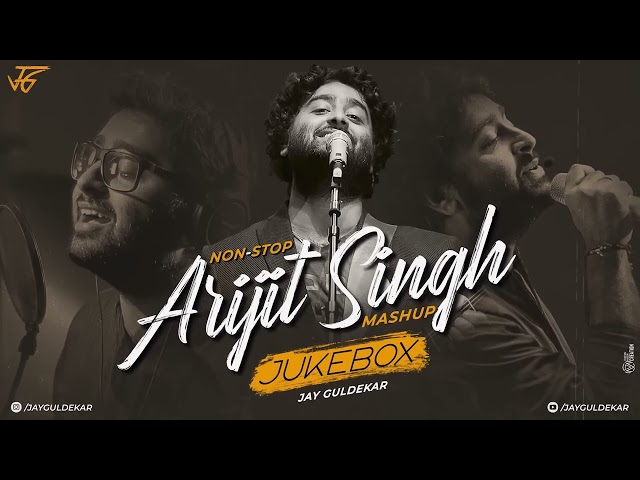 Arijit Singh Mashup 2024   Nonstop   Jukebox    Jay Guldekar   Satranga   Heeriye SDDEFAULT Thumbnail