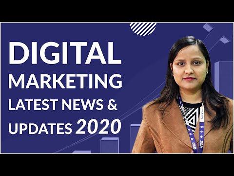 Digital Marketing Latest News And Trends 2020 | Social Media Updates 2020