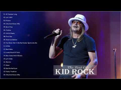 Kid Rock Greatest Hits - Best Of Kid Rock Album Playlist 2020
