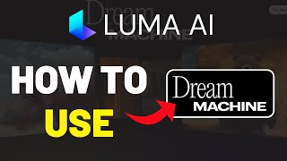 How To Use Luma AI Dream Machine - Full Guide (2025)