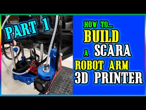 How to Build a SCARA 3D Printer - DIY 3D Printer Build - Part 1
