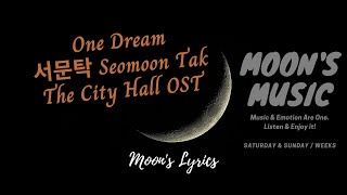 Download lagu ♪ One Dream - Seo Moon Tak (Seomoon Tak 서문탁) ♪ | The City Hall OST Movie | Lyrics   Han   Eng mp3