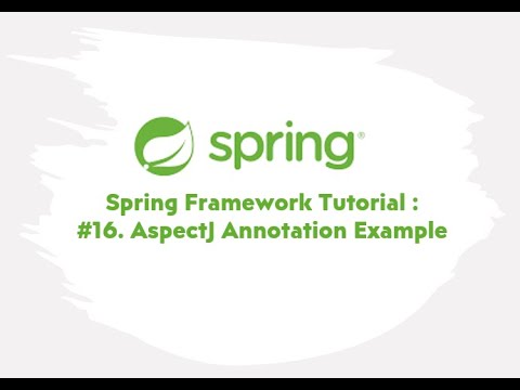 Spring Framework Tutorial : #16.  AspectJ Annotation Example
