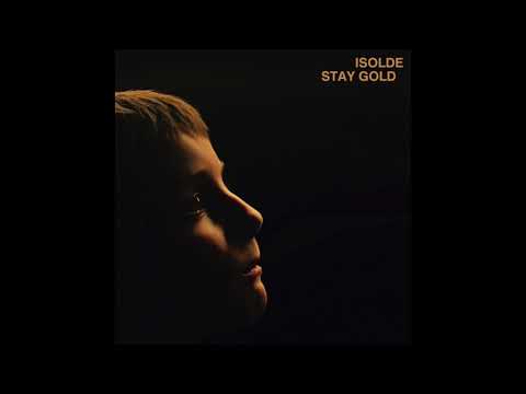 Isolde - Stay Gold (Official audio)