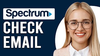 How To Check Spectrum Email (How Do I Access And Check Spectrum Email)