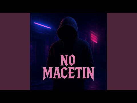 No Macetin