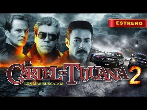 El Cartel de Tijuana 2 | Pelicula Completa | Accion de Narcos en español | Clasico Mexicano