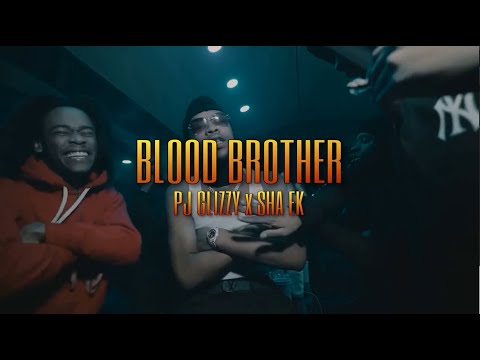 Pj Glizzy x Sha Ek  - Blood Brother (Music Video)