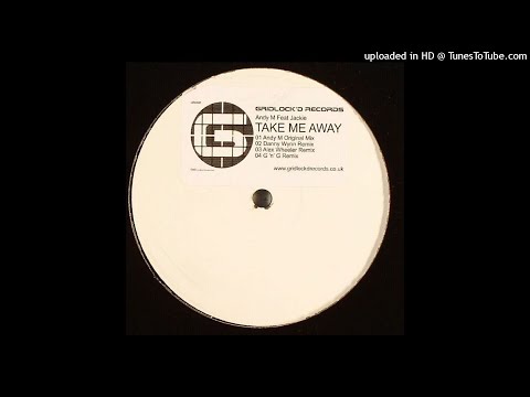Andy M feat. Jackie - Take Me Away (GnG Remix) *Bassline House*