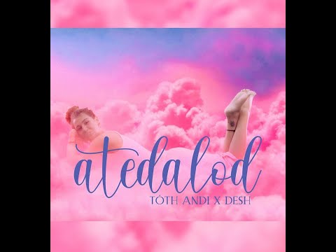 Tóth Andi feat. DESH - A Te dalod💓💖🤷‍♀️🌝😏🦄/2022/(Promó) (megjelent: március 8.-án)