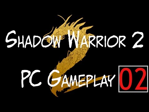 Shadow Warrior 2 PC Full Playthrough | Bounty Gaming | No Commentary | Part 2