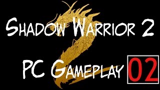 Shadow Warrior 2 PC Full Playthrough | Bounty Gaming | No Commentary | Part 2